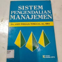 Cover SISTEM PENGENDALIAN MANAJEMEN / Drs. AMIN WIDJAJA TUNGGAL, Ak.,MBA