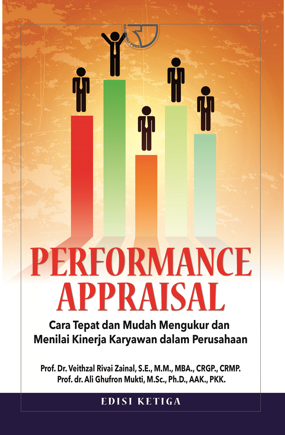 Cover PERFORMANCE APPRAISAL :  Cara Tepat dan Mudah Mengukur dan Menilai Kinerja Karyawan dalam Perusahaan / Prof. Dr. VEITHZAL RIVAI ZAINAL, S.E., M.M., M.B.A., CRGP., CRMP.