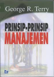 Cover PRINSIP - PRINSIP MANAJEMEN  ' / GEORGE R TERRY, Ph.D.