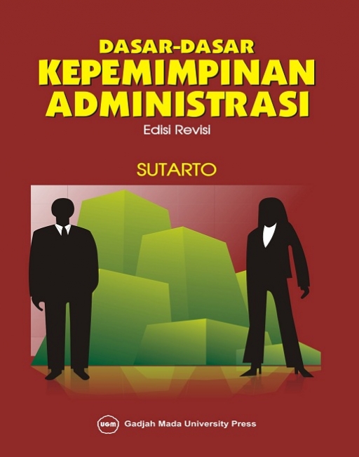 Cover DASAR-DASAR KEPEMIMPINAN ADMINISTRASI / Drs. SUTARTO