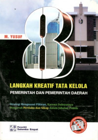 Cover 8 LANGKAH KREATIF TATA KELOLA PEMERINTAH DAN PEMERINTAH DAERAH / M. YUSUF