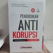 Cover PENDIDIKAN ANTI KORUPSI :  KAJIAN ANTI KORUPSI, TEORI DAN PRAKTIK / CHATRINA DARUL ROSIKAH