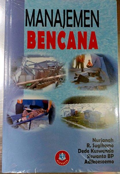 Cover MANAJEMEN  BENCANA / NURJANAH