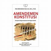 Cover AMANDEMEN KONSTITUSI/fpp :  KOMPARASI NEGARA KESATUAN DAN NEGARA FEDERAL / PAN MOHAMAD FAIZ,SH.,M.C.L.,Ph.D