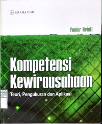 Cover KOMPETENSI KEWIRAUSAHAAN :  Teori, pengukuran dan Aplikasi / YUNIAR AVIANTI