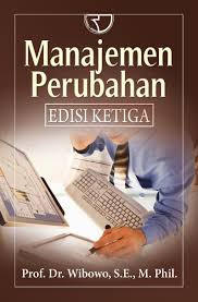 Cover MANAJEMEN PERUBAHAN / Prof.Dr. WIBOWO, S.E., M.Phil