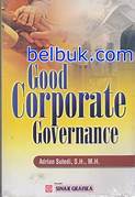 Cover GOOD CORPORATE GOVERNENCE / ADRIAN SUTEDI,SH.,MH.