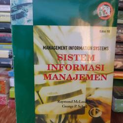 Cover MANAGEMENT INFORMATION SYSTEM :  Sistem Informasi Manajemen / Raymond McLeod, Jr.