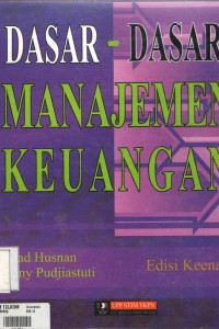 Cover DASAR - DASAR MANAJEMEN KEUANGAN / SUAD HUSNAN
