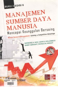 Cover MANAJEMEN SUMBER DAYA MANUSIA MENCAPAI KEUNGGULAN BERSAING  ' :  Human Resource Management: Gaining a Competitive Advantage / RAYMOND A. NOE