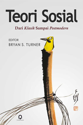 Cover TEORI SOSIAL :  Dari Klasik Sampai Postmodern / BRYAN S. TURNER