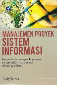 Cover MANAJEMEN PROYEK SISTEM INFORMASI / RUDY TANTRA