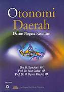 Cover OTONOMI DAERAH :  DALAM NEGARA KESATUAN / DRS. H. SYAUKANI, HR