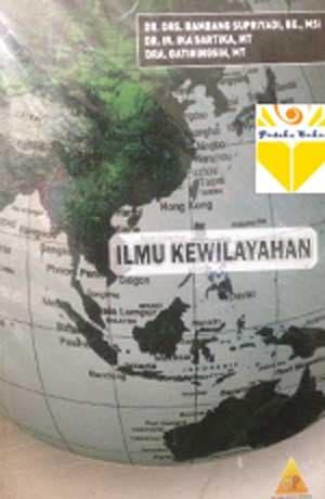Cover ILMU KEWILAYAHAN  ' / BAMBANG SUPRIYADI