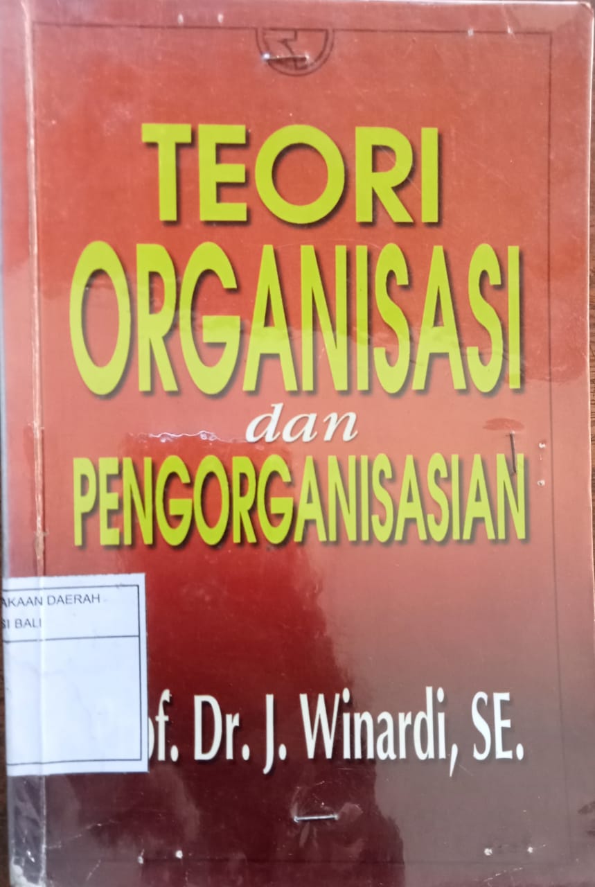 Cover TEORI ORGANISASI DAN PENGORGANISASIAN / WINARDI