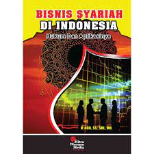 Cover BISNIS SYARIAH DI INDONESIA :  HUKUM DAN APLIKASINYA / U.ADIL