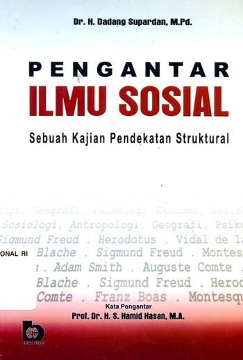 Cover PENGANTAR ILMU SOSIAL :  Sebuah Kajian Pendekatan Struktural / Dr. H. DADANG SUPARDAN,M.Pd