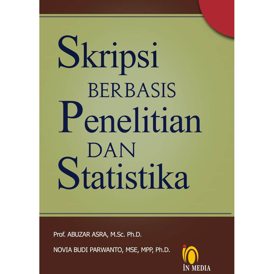Cover SKRIPSI BERBASIS PENELITIAN DAN STATISTIK / Prof. ABUZAR ASRA, B.St.,M.Sc.,Ph.D