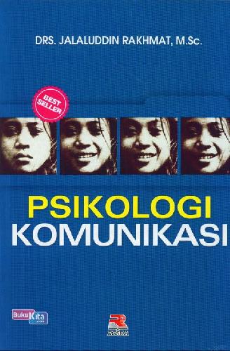 Cover PSIKOLOGI KOMUNIKASI / Drs. Jalaluddin Rakhmat, M.Sc