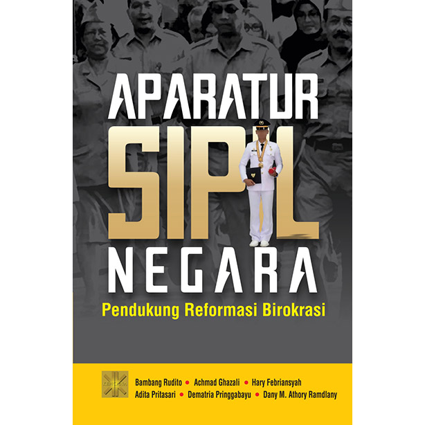 Cover APARATUR SIPIL NEGARA  ' :  PENDUKUNG REFORMASI BIROKRASI / BANGBANG RUDITO