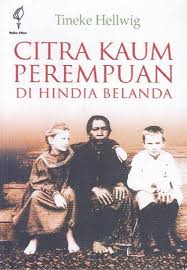Cover CITRA KAUM PEREMPUAN DI HINDIA BELANDA / TINEKE HELLWIG