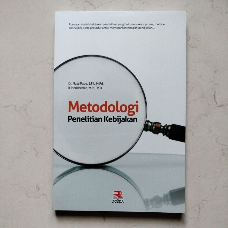 Cover METODOLOGI PENELITIAN KEBIJAKAN  ' / Dr. NUSA PUTRA, S.FiL.,M.Pd.