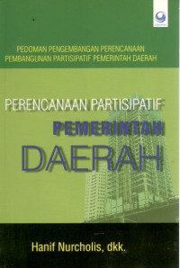 Cover PERENCANAAN PARTISIPATIF PEMERINTAH DAERAH / HANIF NURCHOLIS