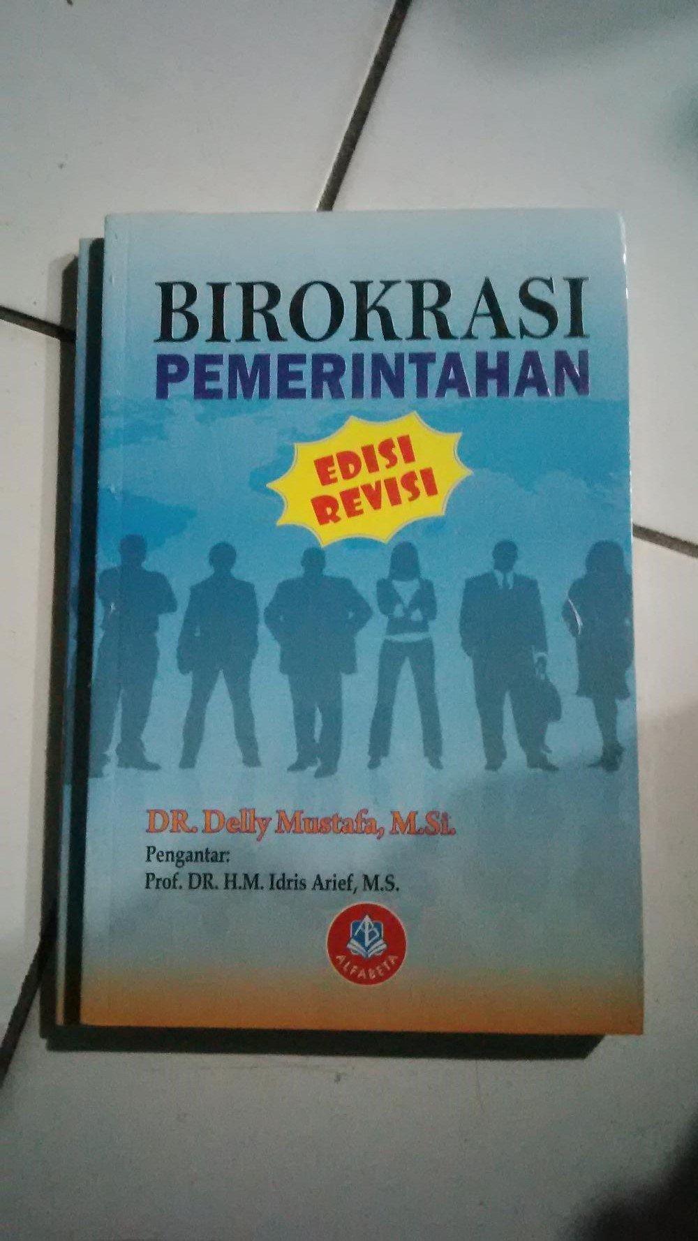 Cover BIROKRASI  PEMERINTAHAN / DR. DELLY MUSTAFA, M.Si