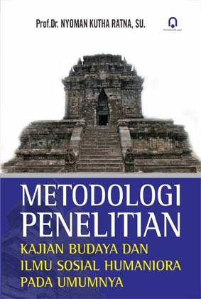 Cover METODOLOGI PENELITIAN  ' :  Kajian Budaya Dan Ilmu - Ilmu Sosial Humaniora Pada Umumnya / Prof. Dr. Nyoman Kutha Ratna, SU.