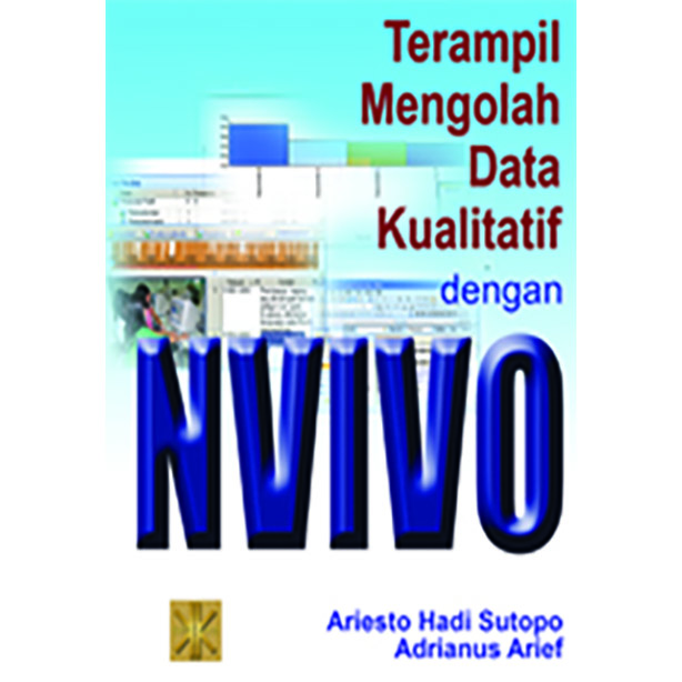 Cover TERAMPIL MENGOLAH DATA KUALITATIF DENGAN NVIVO  ' / ARIESTO HADI SUTOPO