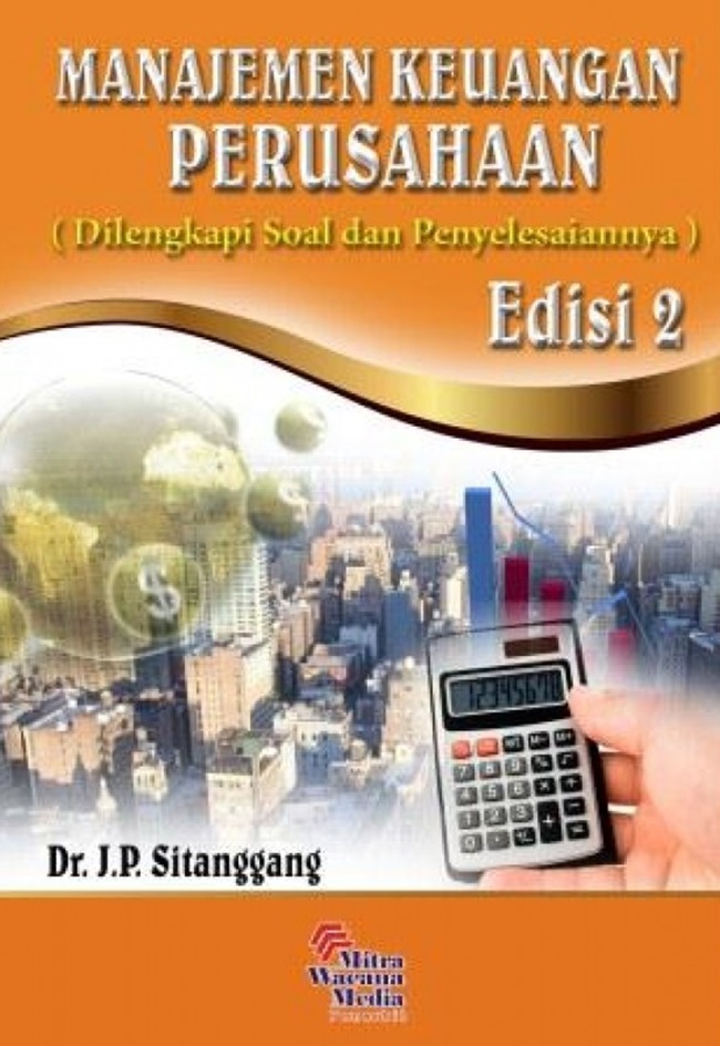 Cover MANAJEMEN KEUANGAN PERUSAHAAN EDISI 2 / J.P. SITANGGANG