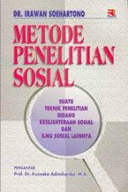 Cover METODE PENELITIAN SOSIAL :  Suatu Teknik Penelitian Bidang Kesejahteraan Sosial dan Ilmu Sosial lainnya / DR. IRAWAN SOEHARTONO