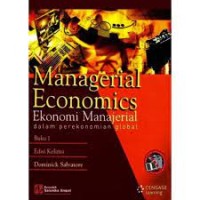 Cover MANAGERIAL ECONOMICS :  Ekonomi Manajerial dalam Perekonomian Global / DOMINICK SALVATORE