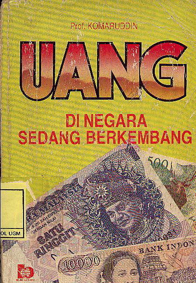 Cover UANG DI NEGARA SEDANG BERKEMBANG / PROF. KOMARUDDIN