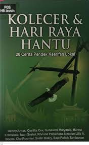 Cover KOLECER DAN HARI RAYA HANTU :  20 Cerita Pendek Kearifan Lokal / SAUT POLTAK TAMBUNAN (editor)