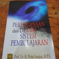 Cover PERENCANAAN dan DESAIN SISTEM PEMBELAJARAN / PROF. DR. H. WINA SANJAYA, M.PD