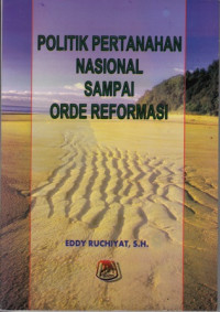 Cover POLITIK PERTAHANAN NASIONAL SAMPAI ORDE REFORMASI ' / EDDY RUCHIYAT, S.H