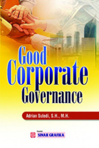 Cover GOOD  CORPORATE  GOVERNANCE / ADRIAN SUTEDI, SH., M.H.