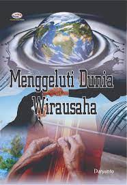 Cover MENGGELUTI DUNIA WIRAUSAHA / DARYANTO