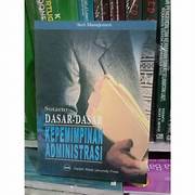 Cover DASAR - DASAR KEPEMIMPINAN  ADMINISTRASI / DRS. SUTARTO