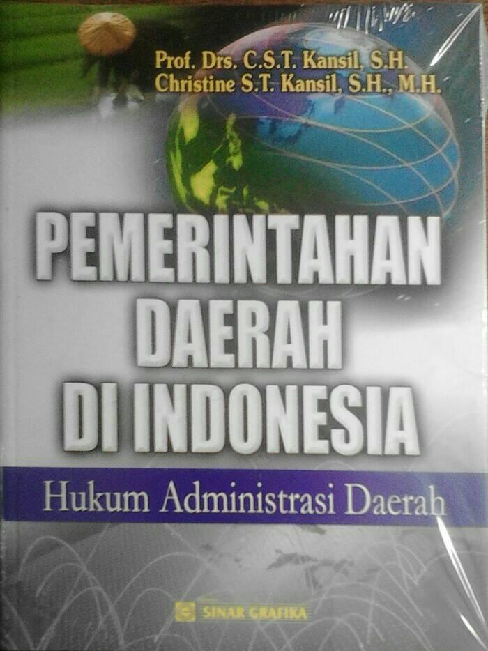 Cover PEMERITAHAN DAERAH DI  INDONESIA :  Hukum Administrasi Daerah / PROF. DRS. C.S.T KANSIL S.H