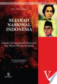 Cover SEJARAH NASIONAL INDONESIA V :  Zaman Kebangkitan Nasional dan Masa Hindia Belanda / MARWATI DJOENED POESPONEGORO