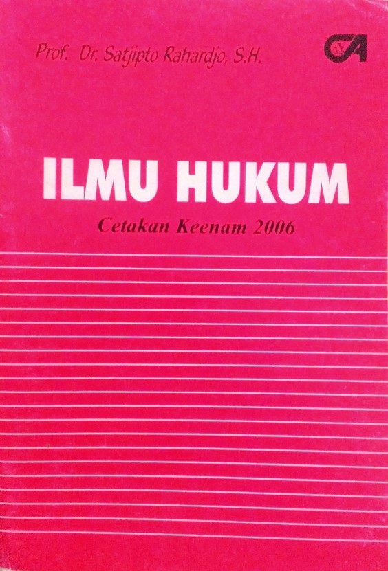 Cover ILMU HUKUM / PROF. DR. SATJIPTO RAHARDJO, SH.