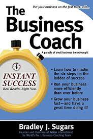 Cover THE BUSINESS COACH :  Sebuah Kisah Perempuaan Tentang Gebrakan Bisnis Kecil / BRADLEY J. SUGARS