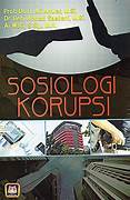 Cover SOSIOLOGI KORUPSI / PROF. DR. H. ALI ANWAR,MSI