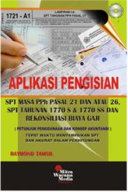 Cover APLIKASI PENGISIAN SPT MASA PPh PASAL 21 DAN ATAU 26, SPT TAHUNAN 1770 S & 1770 SS DAN REKONSILIASI BIAYA GAJI :  (Petunjuk Penggunaan dan Konsep Akuntansi) / RAYMOND TAMSIL