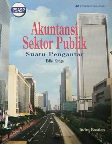 Cover AKUNTANSI SEKTOR  PUBLIK :  suatu pengantar / INDRA BASTIAN, SE. Akt., M.B.A., Ph.D