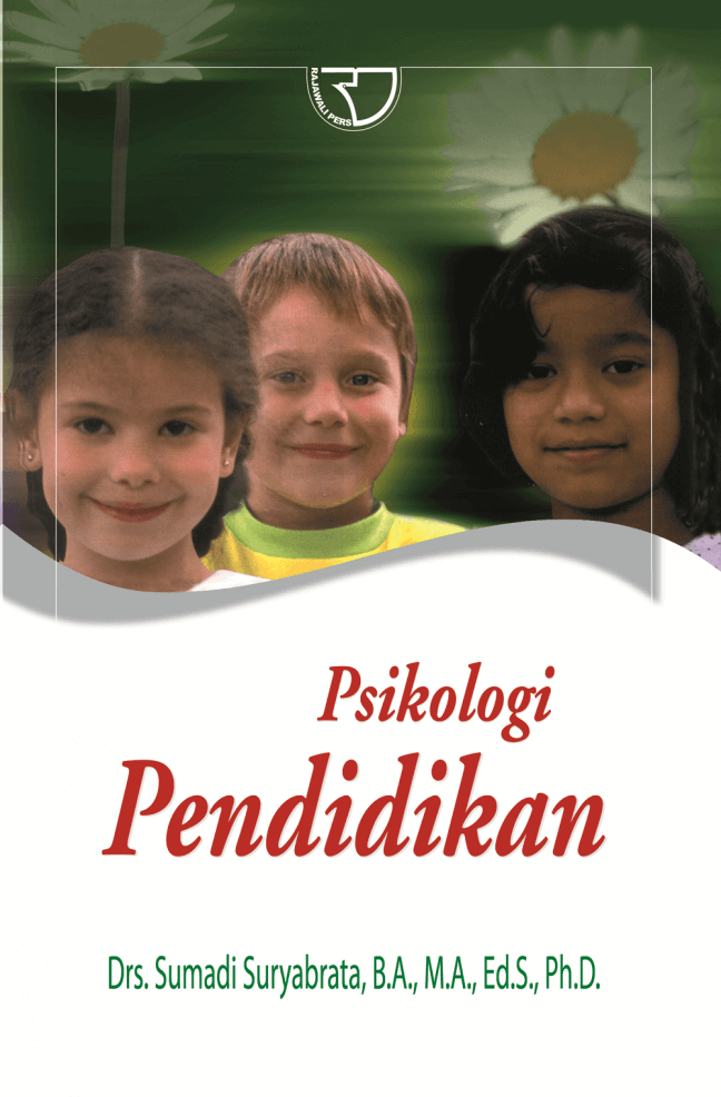 Cover PSIKOLOGI PENDIDIKAN / DRS. SUMADI SURYABRATA,BA,.MA.,Ed.S.PhD.