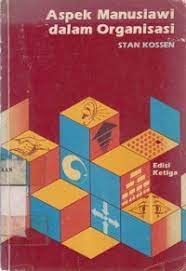 Cover ASPEK MANUSIAWI DALAM ORGANISASI / STAN KOSSEN