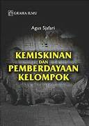 Cover KEMISKINAN DAN PEMBERDAYAAN KELOMPOK / AGUS SJAFARI